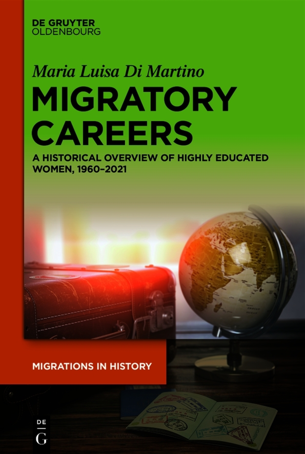 Migratory Careers A Historical Overview of Highly Educated Women, 1960–2021 1st Edition