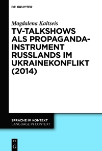 Imagen de portada: TV-Talkshows als Propagandainstrument Russlands im Ukrainekonflikt (2014) 1st edition 9783110778069