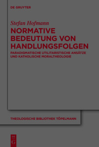 صورة الغلاف: Normative Bedeutung von Handlungsfolgen 1st edition 9783110781274