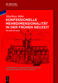 Omslagafbeelding: Konfessionelle Mehrdimensionalität in der Frühen Neuzeit 1st edition 9783110782714