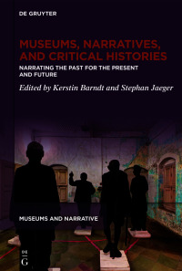 Imagen de portada: Museums, Narratives, and Critical Histories 1st edition 9783110787405