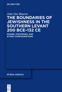 Cover image: The Boundaries of Jewishness in the Southern Levant 200 BCE–132 CE 1st edition 9783110787382