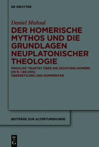 Cover image: Der Homerische Mythos und die Grundlagen neuplatonischer Theologie 1st edition 9783110787283