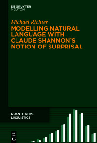 Imagen de portada: Modelling Natural Language with Claude Shannon’s Notion of Surprisal 1st edition 9783110787962