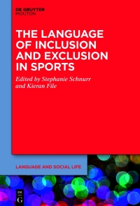 Cover image: The Language of Inclusion and Exclusion in Sports 1st edition 9783110789768