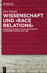 Cover image: Wissenschaft und ›race relations‹ 1st edition 9783110790573