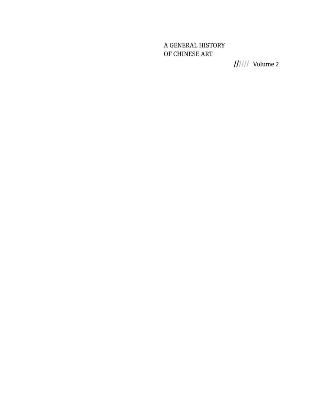 A General History of Chinese Art From the Qin Dynasty to the Northern and Southern Dynasties 1st Edition