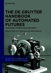 Imagen de portada: The De Gruyter Handbook of Automated Futures 1st edition 9783110792249