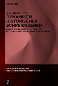 表紙画像: Dynamiken historischer Schreibszenen 1st edition 9783110780338