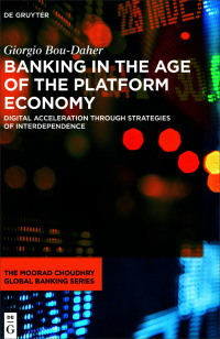صورة الغلاف: Banking in the Age of the Platform Economy 1st edition 9783110792393