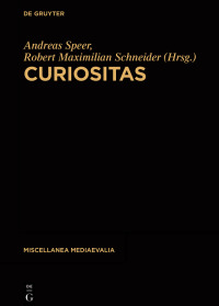 Cover image: Curiositas 1st edition 9783110792416