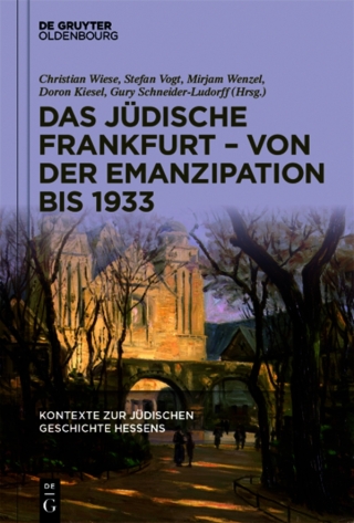 Cover image: Das jüdische Frankfurt – von der Emanzipation bis 1933 1st edition 9783110791570