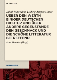 Titelbild: Ueber den Werth einiger Deutschen Dichter und über andere Gegenstände den Geschmack und die schöne Litteratur betreffend 1st edition 9783110793543