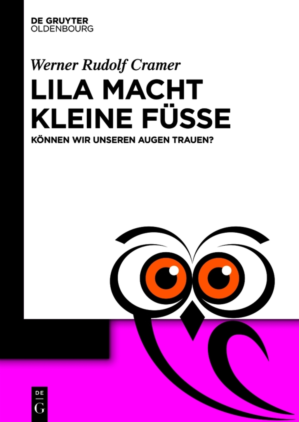 Lila macht kleine Füße Können wir unseren Augen trauen? 1st Edition