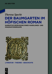 Cover image: Der Baumgarten im höfischen Roman 1st edition 9783110795387