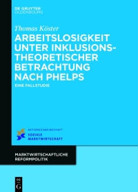 Cover image: Arbeitslosigkeit unter inklusionstheoretischer Betrachtung nach Phelps 1st edition 9783110795585