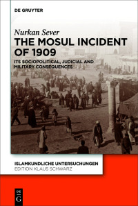 Imagen de portada: The Mosul Incident of 1909 1st edition 9783110795837