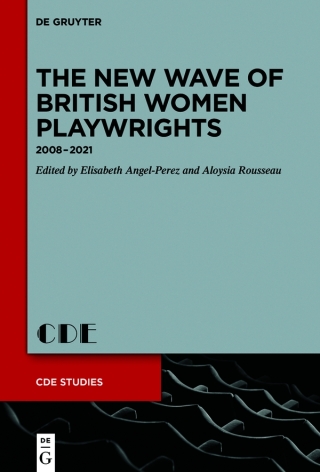 Imagen de portada: The New Wave of British Women Playwrights 1st edition 9783110796223