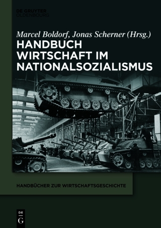 Titelbild: Handbuch Wirtschaft im Nationalsozialismus 1st edition 9783110796261
