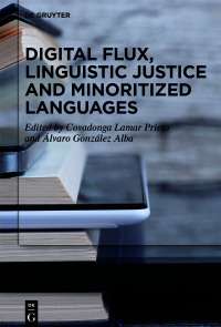 Titelbild: Digital Flux, Linguistic Justice and Minoritized Languages 1st edition 9783110799316