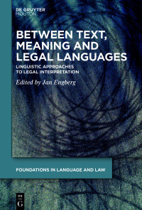 Imagen de portada: Between Text, Meaning and Legal Languages 1st edition 9783110799606