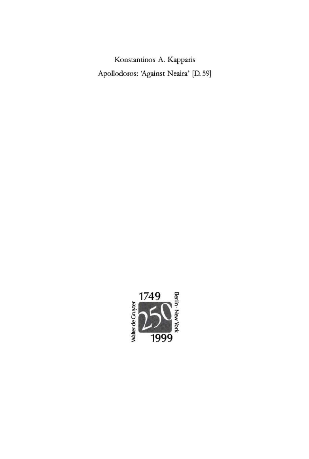 Apollodoros "Against Neaira" [D 59] Ed. with Introduction, Translation and Commentary by Konstantinos A. Kapparis 1st Edition