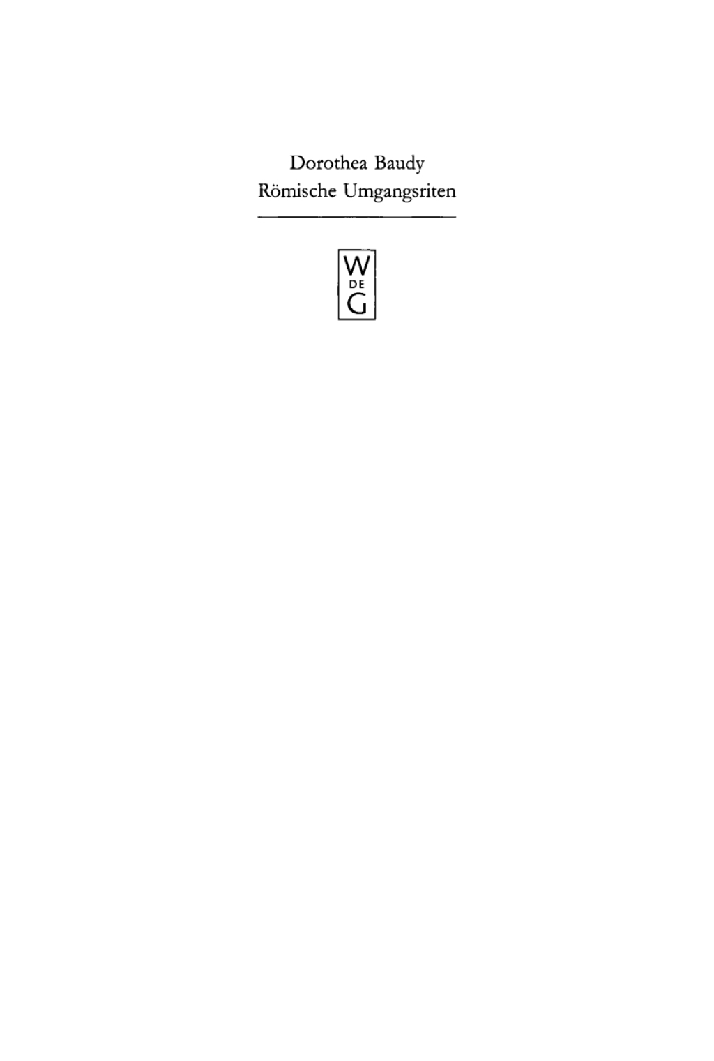 Römische Umgangsriten Eine ethologische Untersuchung der Funktion von Wiederholung für religiöses Verhalten 1st Edition