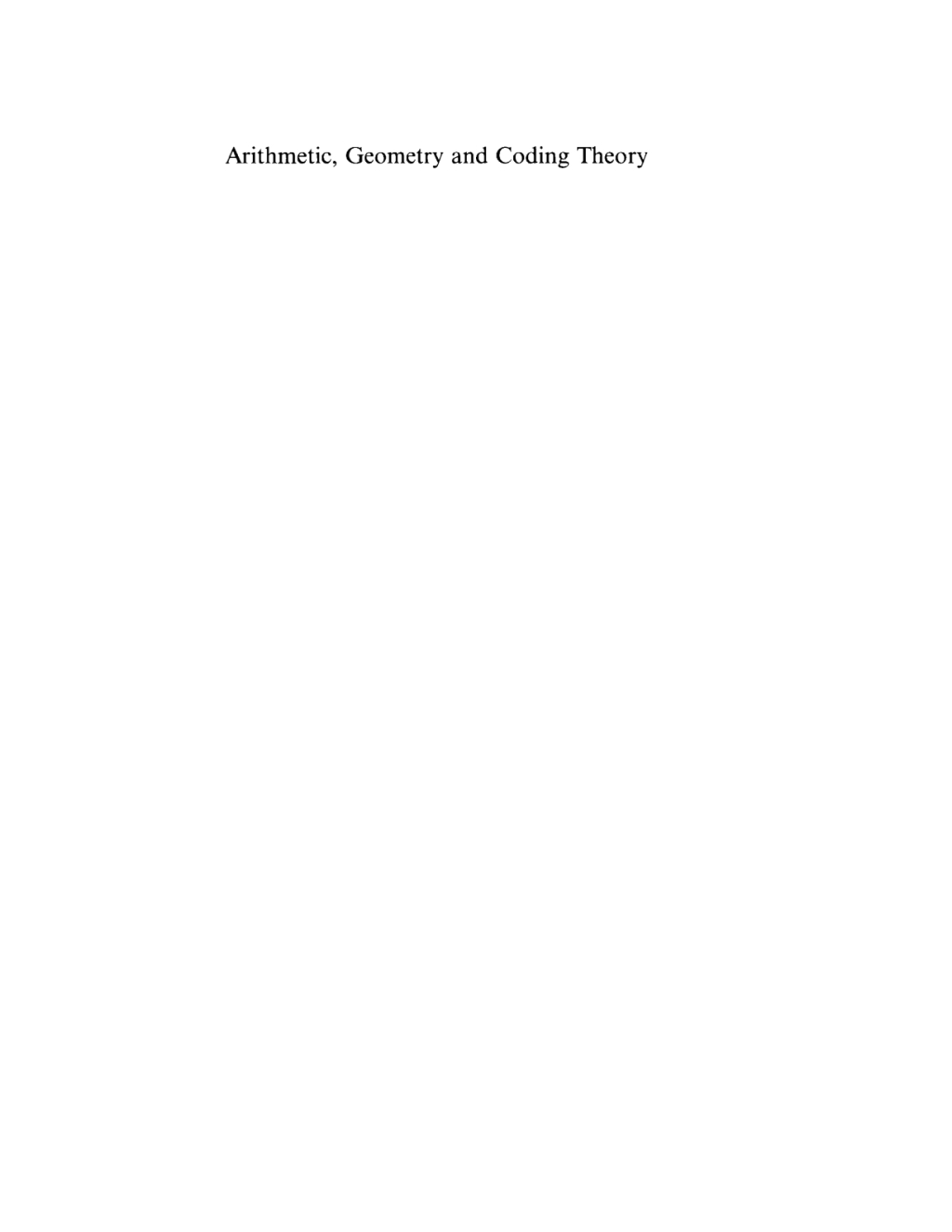 Arithmetic, Geometry, and Coding Theory Proceedings of the International Conference held at Centre International de Rencontres de Mathématiques (CIRM), Luminy, France, June 28 – July 2, 1993 1st Edition