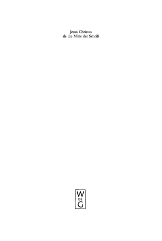 Titelbild: Jesus Christus als die Mitte der Schrift 1st edition 9783110153880