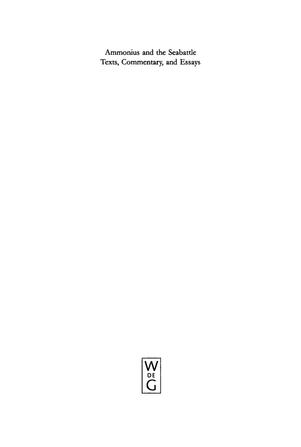 Ammonius and the Seabattle Texts, Commentary and Essays 1st Edition