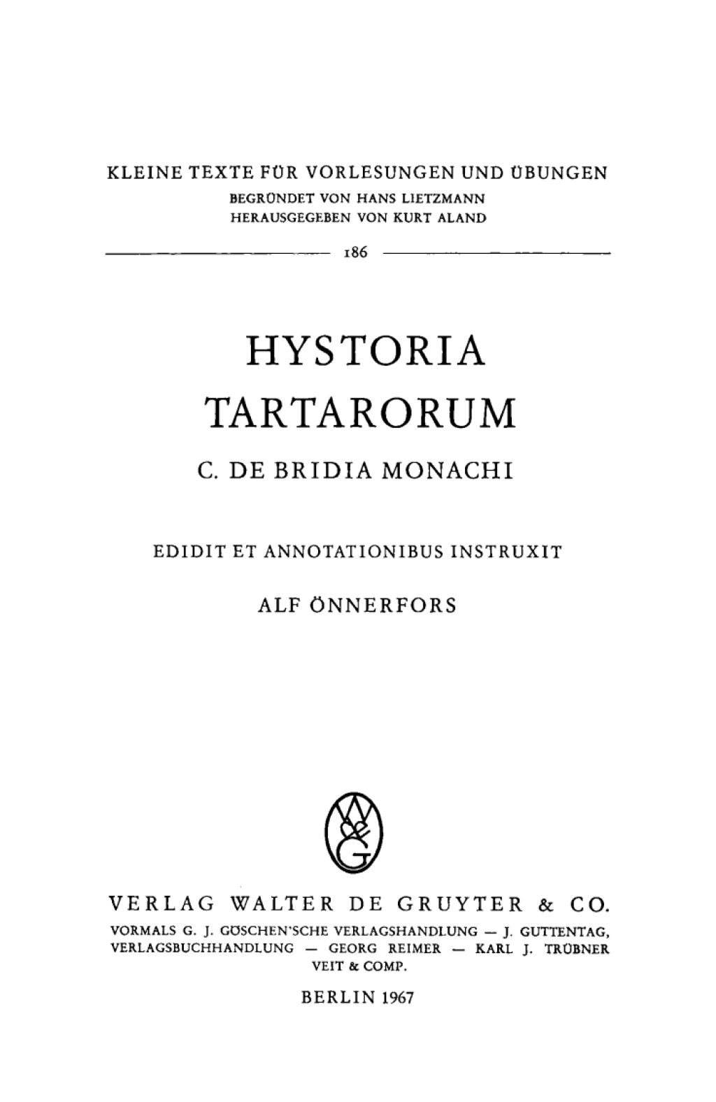 Hystoria Tartarorum C. de Bridia Monachi 1st Edition