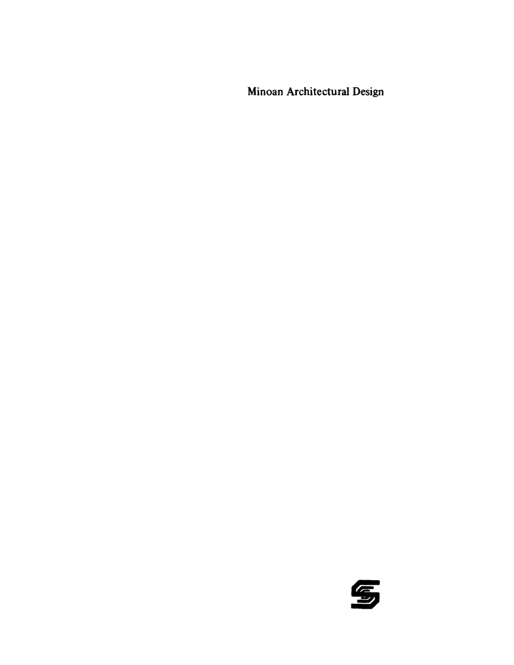 Minoan Architectural Design Formation and Signification 1st Edition