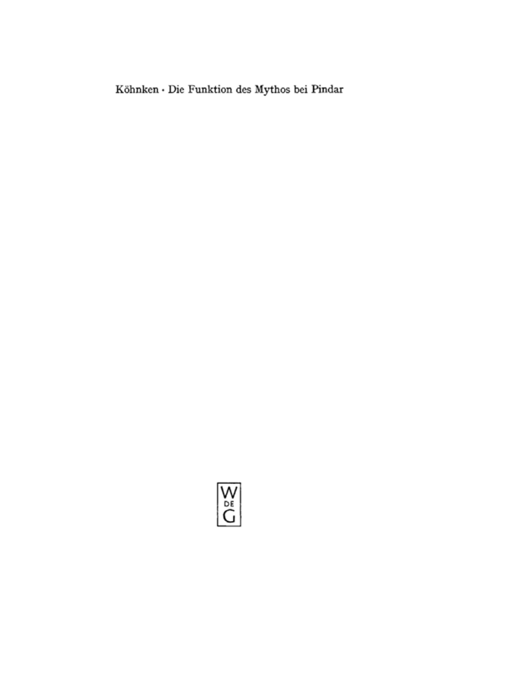 Die Funktion des Mythos bei Pindar Interpretationen zu sechs Pindargedichten 1st Edition