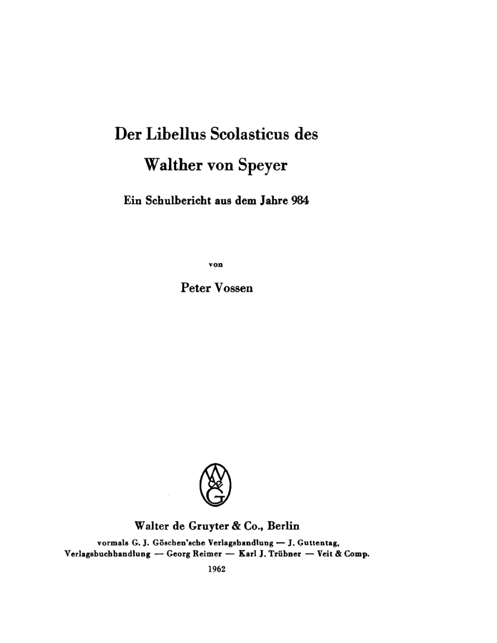 Der Libellus Scolasticus des Walther von Speyer Ein Schulbericht aus dem Jahre 984 1st Edition