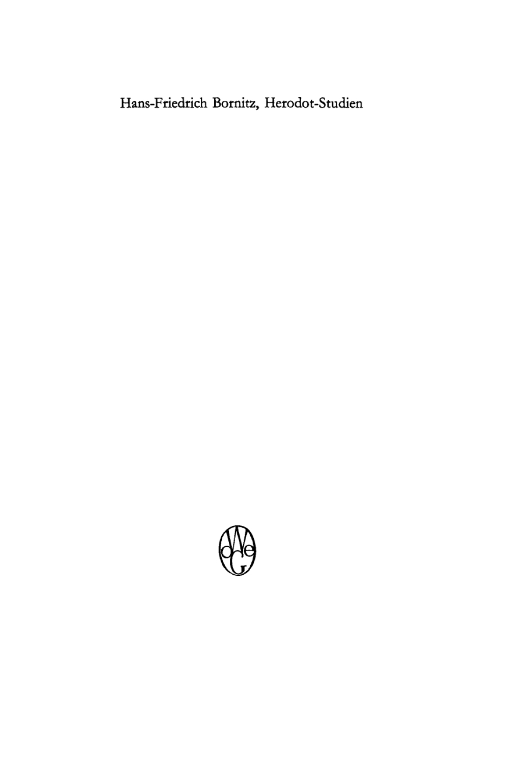 Herodot-Studien Beiträge zum Verständnis der Einheit des Geschichtswerkes 1st Edition