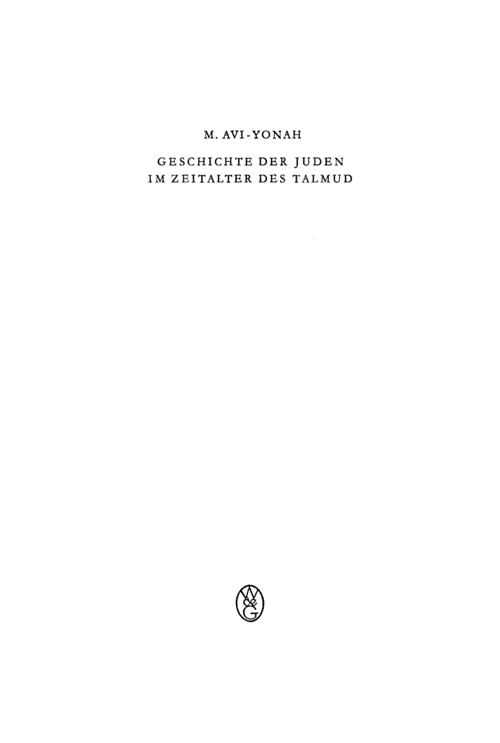 Geschichte der Juden im Zeitalter des Talmud In den Tagen von Rom und Byzanz 1st Edition