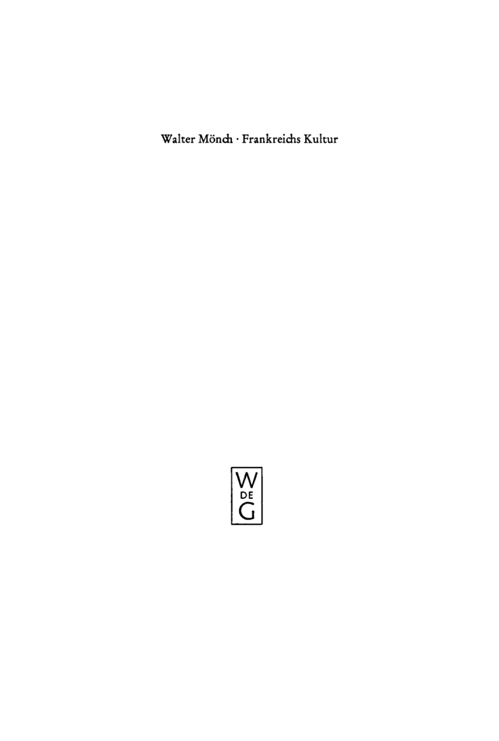 Frankreichs Kultur Tradition und Revolte. Von der Klassik bis zum Surrealismus 1st Edition