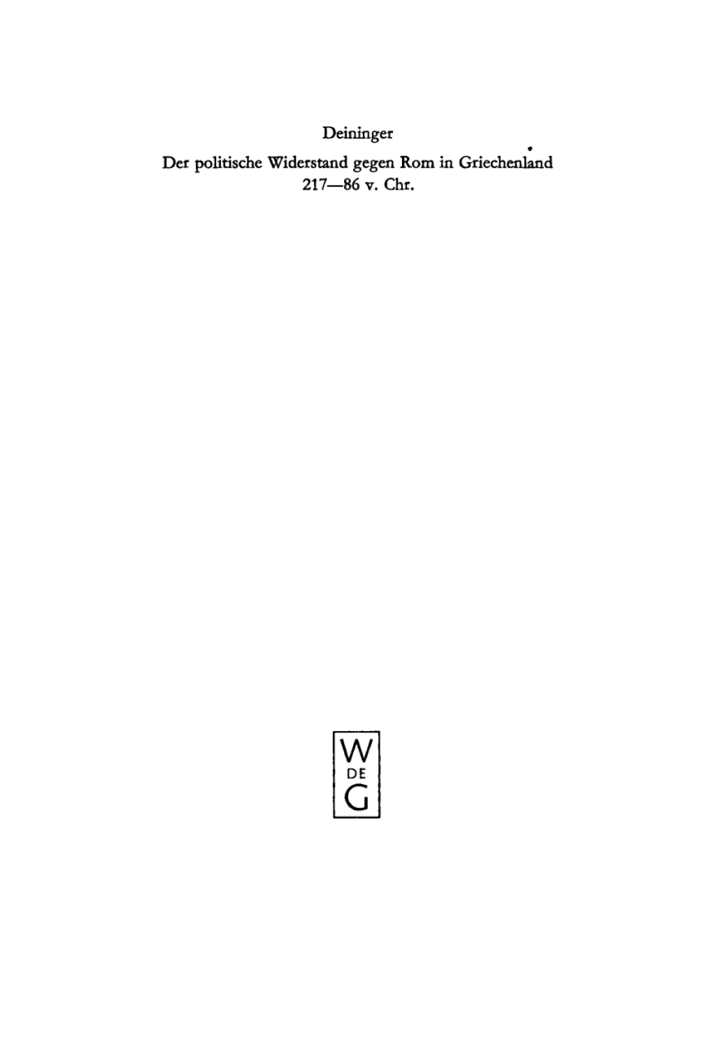 Der politische Widerstand gegen Rom in Griechenland 217-86 v.Chr 1st Edition