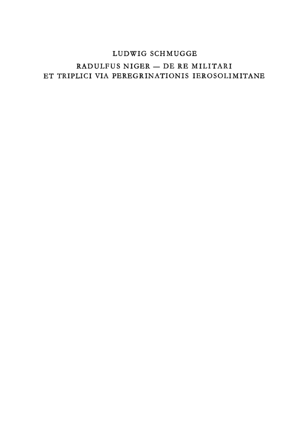 De re militari et triplici via peregrinationis Ierosolimitane (1187/88) 1st Edition