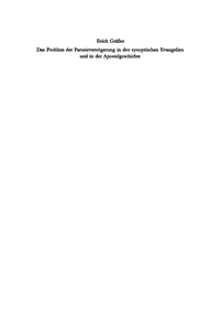 Cover image: Das Problem der Parusieverzögerung in den synoptischen Evangelien und in der Apostelgeschichte 3rd edition 9783110075120