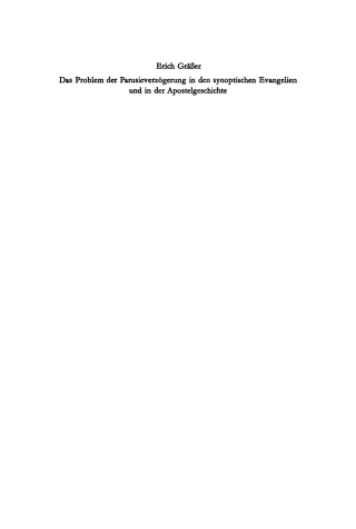 Cover image: Das Problem der Parusieverzögerung in den synoptischen Evangelien und in der Apostelgeschichte 3rd edition 9783110075120