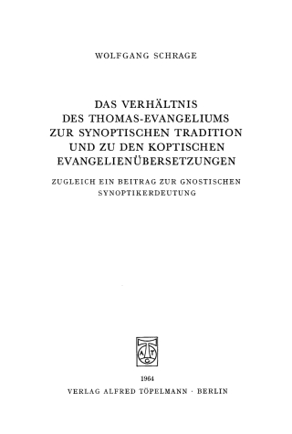 Imagen de portada: Das Verhältnis des Thomas-Evangeliums zur synoptischen Tradition und zu den koptischen Evangelienübersetzungen, zugleich ein Beitrag zur gnostischen Synoptikerdeutung 1st edition 9783110055955
