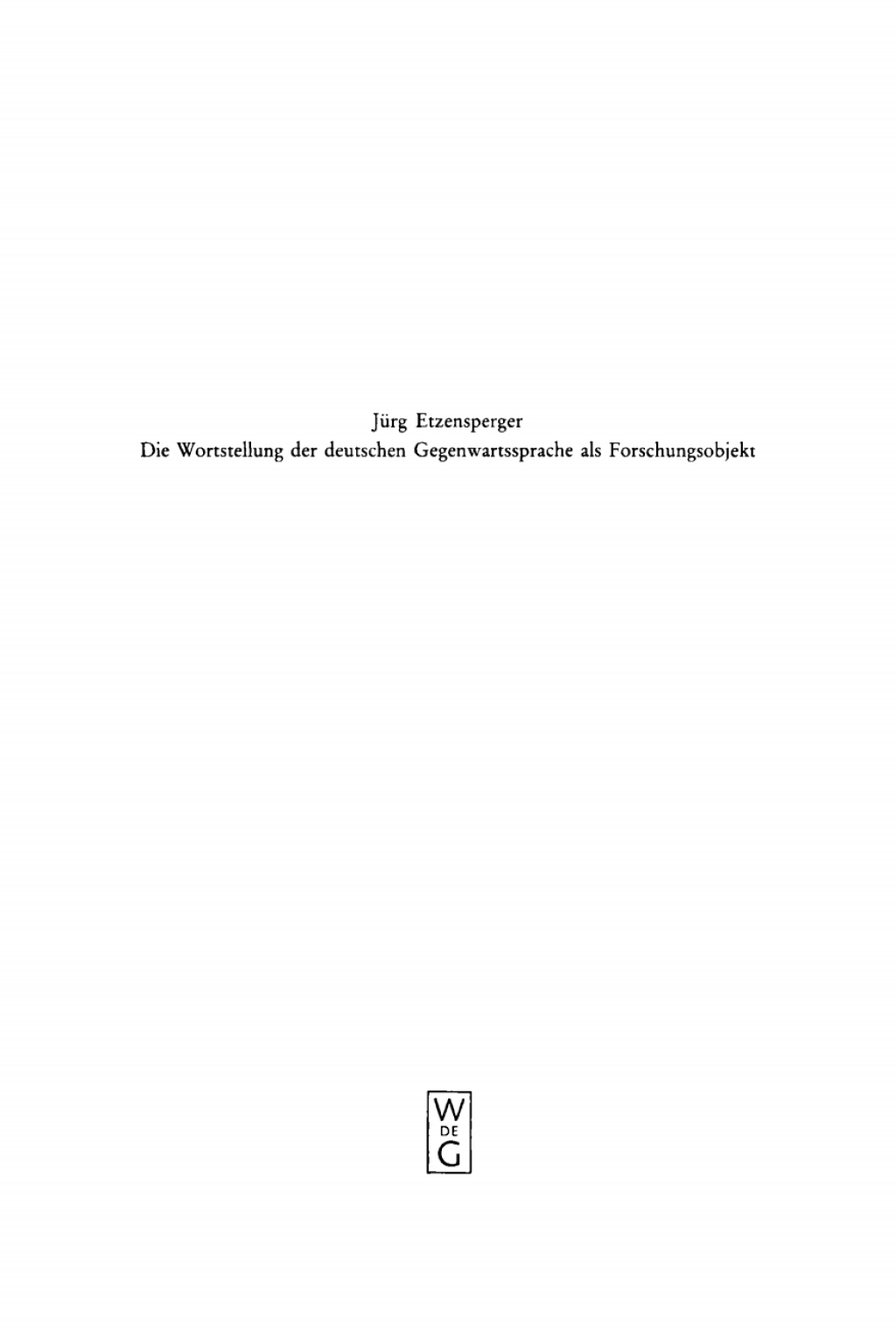 Die Wortstellung der deutschen Gegenwartssprache als Forschungsobjekt Mit einer kritisch referierenden Bibliographie 1st Edition