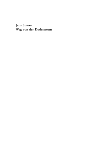 Imagen de portada: Weg von der Dudennorm 1st edition 9783110128284