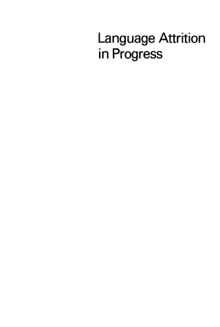 Imagen de portada: Language Attrition in Progress 1st edition 9783110130874