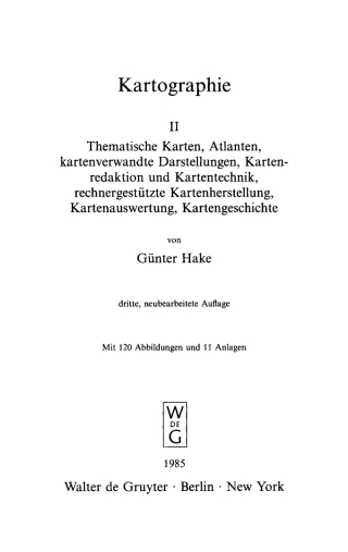 Cover image: Thematische Karten, Atlanten, kartenverwandte Darstellungen, Kartenredaktion und Kartentechnik, rechnergestützte Kartenherstellung, Kartenauswertung, Kartengeschichte 3rd edition 9783110102864