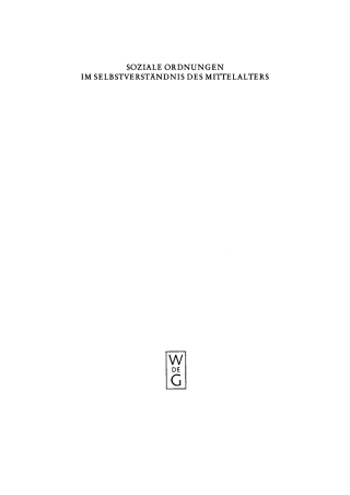 Cover image: Soziale Ordnungen im Selbstverständnis des Mittelalters. 1. Halbbd 1st edition 9783110080278