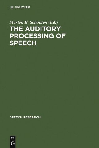 Imagen de portada: The Auditory Processing of Speech 1st edition 9783110135893