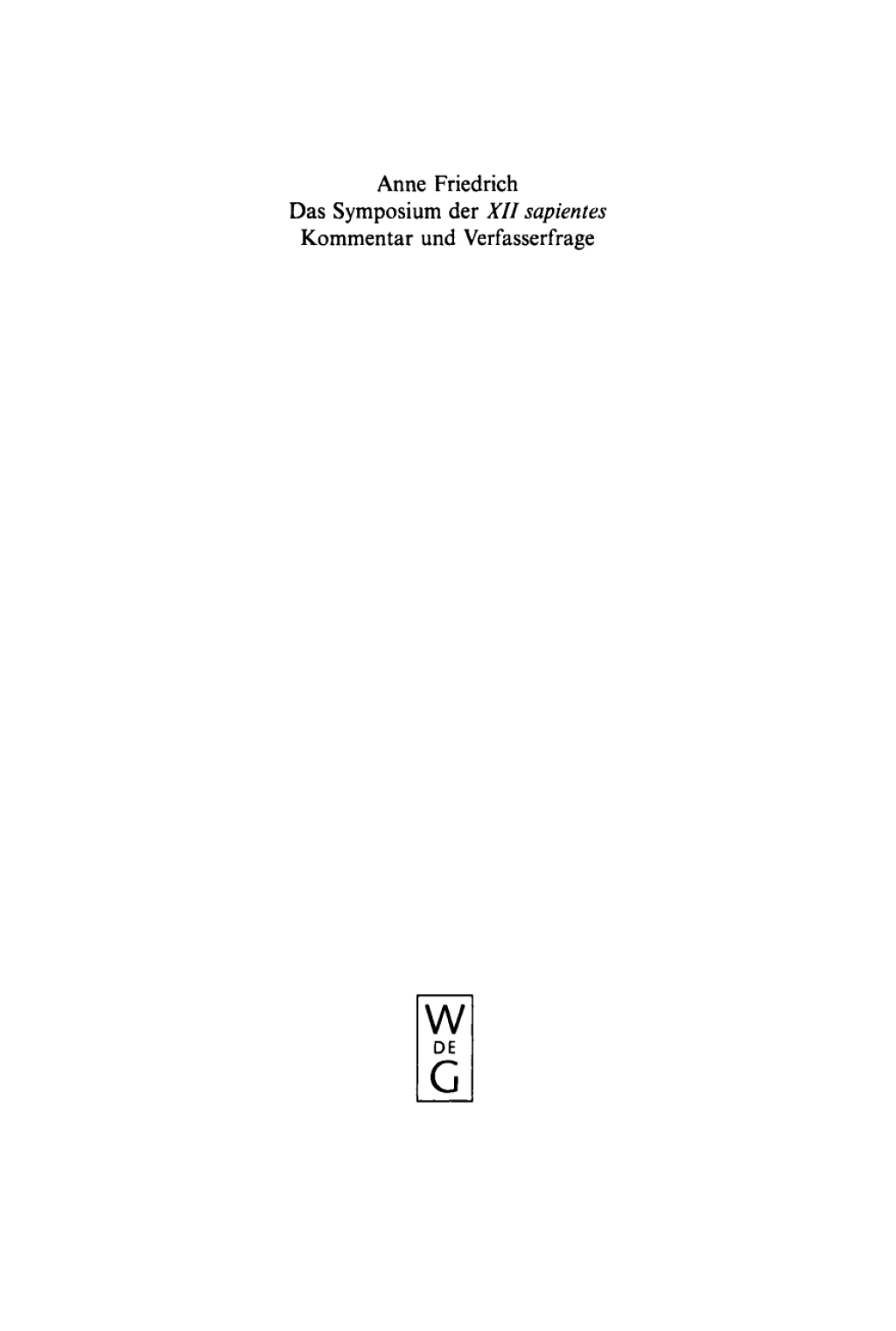 Das Symposium der XII sapientes Kommentar und Verfasserfrage 1st Edition