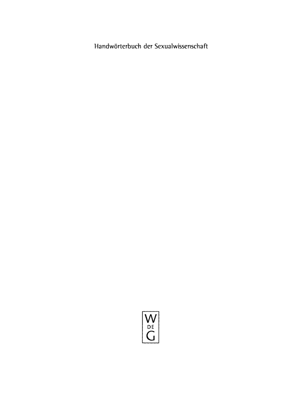 Handwörterbuch der Sexualwissenschaft Enzyklopädie der natur- und kulturwissenschaftlichen Sexualkunde des Menschen 2nd Edition